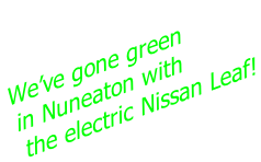 We’ve gone green  in Nuneaton with  the electric Nissan Leaf!